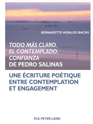 cover image of «Todo más claro, El Contemplado, Confianza»  de Pedro Salinas
